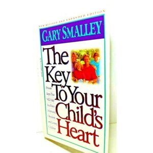 The Key to Your Child's Heart by Smalley